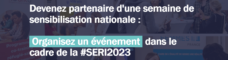 Devenez partenaire d'une semaine de sensibilisation nationale :  Organisez un événement dans le cadre de la #SERI2023